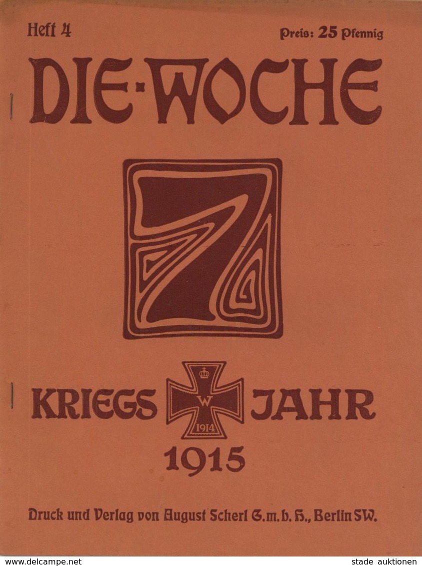 Buch WK I Die Woche Kriegsjahr 1915 Lot Mit 6 Heften Nr. 7, 6, 5, 4, 3 U. 9 Verlag August Scherl Viele Abbildungen II - Guerre 1914-18