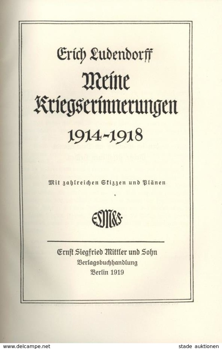 Buch WK I Meine Kriegserinnerungen 1914 - 1918 Erich Ludendorff 1919 Verlag Mittler & Sohn Vorzugsausgabe Mit Lederrücke - Weltkrieg 1914-18