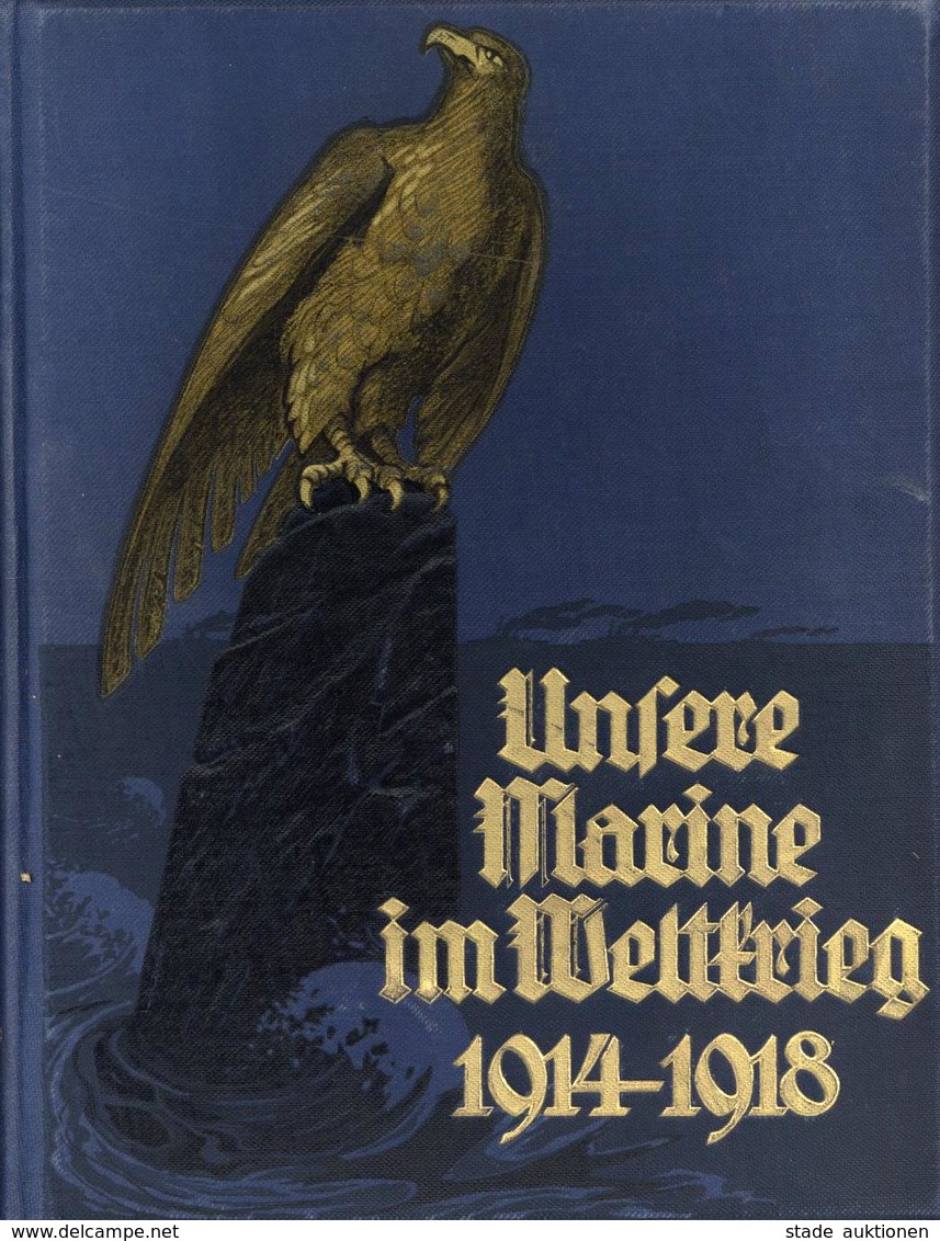Buch WK I Unsere Marine Im Weltkrieg 1914-1918 Hrsg. Mantey, Erberhard V. 1928 Vaterländischer Verlag Prachtband 500 Sei - Weltkrieg 1914-18