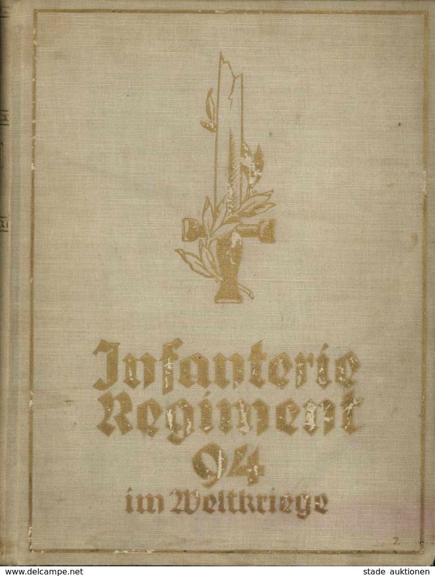 Regiment Buch Infanterie Regiment Nr. 94 Im Weltkriege 1929 Verlag Der Heimat Söhne 823 Seiten Mit 3 Vierfarbenbildern 1 - Regimente