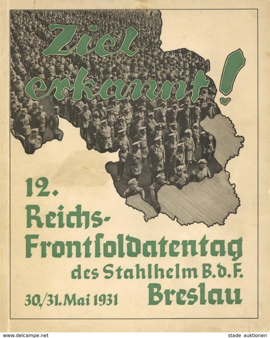 Zwischenkriegszeit Breslau Heft Ziel Erkannt 12. Reichs Frontsoldatentag Des Stahlhelm BdF 47 Seiten Viele Abbildungen I - Storia