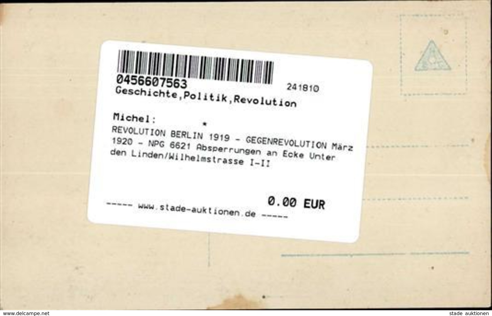 REVOLUTION BERLIN 1919 - GEGENREVOLUTION März 1920 - NPG 6621 Absperrungen An Ecke Unter Den Linden/Wilhelmstrasse I-II - Krieg