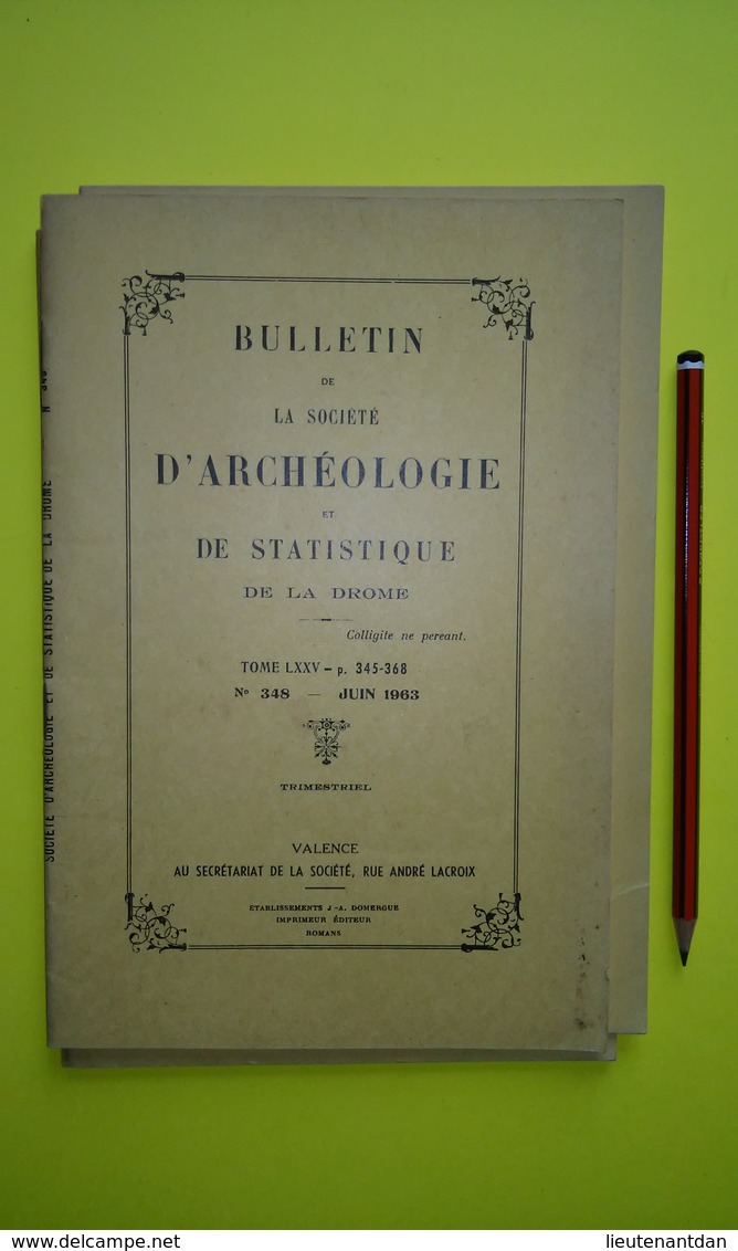 Bulletin De La Société D'archéologie De La Drome Juin 1963 La Manufacture Royale De Soie De Romans - Documentos Históricos