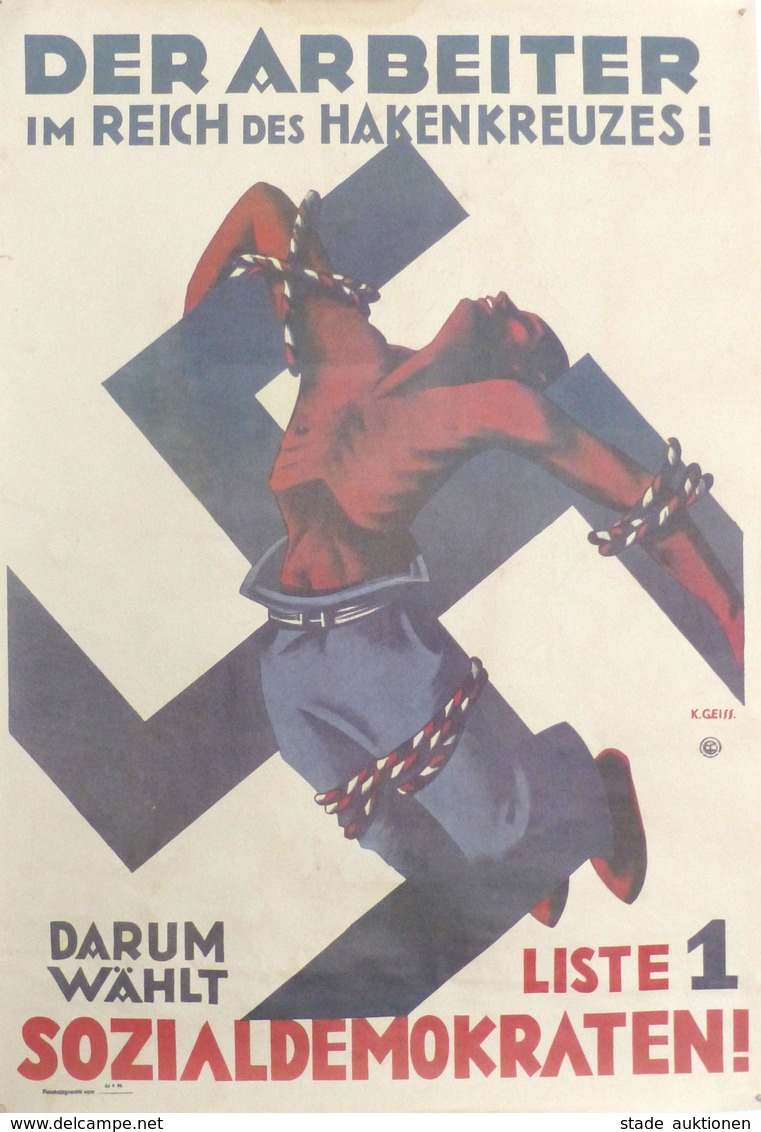 Anti Propaganda WK II Der Arbeiter Im Reich Des Hakenkreuzes Liste 1 Sozialdemokraten Plakat 43 X 62,5 Cm Sing. Geiss, K - War 1939-45
