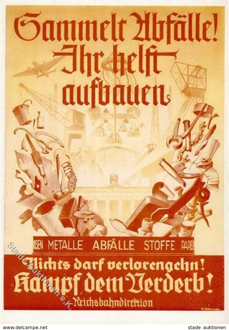 Propaganda WK II - METALLE-ABFÄLLE-STOFFE - KAMPF Dem VERDERB - Prop-Künstler-Ak D. Reichsbahndirektion I - War 1939-45