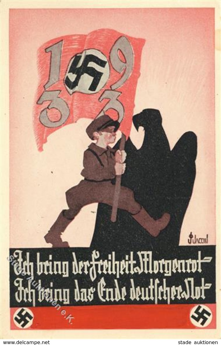 Propaganda WK II Ich Bring Der Freiheit Morgenroit ... Sign. Jacob, P. Künstler-Karte I-II R!R! (fleckig) - Weltkrieg 1939-45