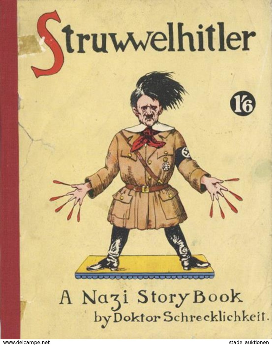 Hitler Antipropaganda Buch Struwwelhitler A Nazi Story Book By Doktor Schrecklichkeit O. Jg. Spence, Robert U. Philip Ve - War 1939-45