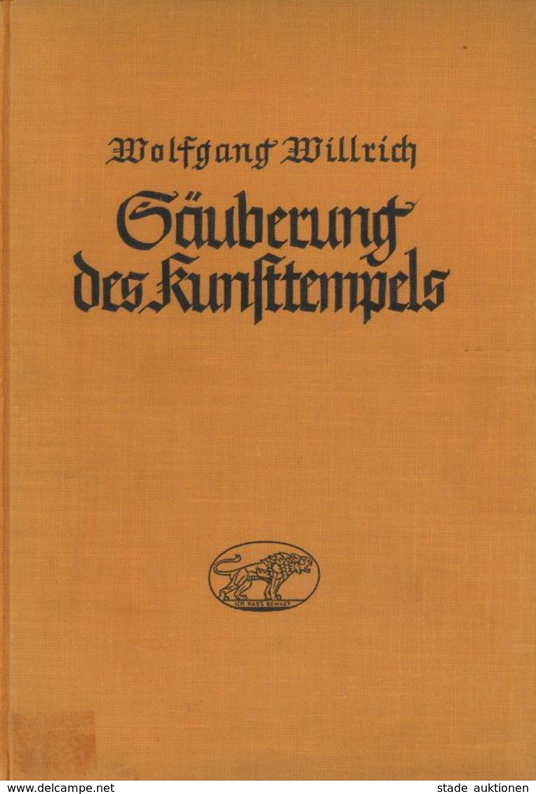 Willrich, Wolfgang Buch Säuberung Des Kunsttempels 1937 Zentralverlag Der NSDAP Franz Eher Nachf. 178 Seiten Viele Abbil - Weltkrieg 1939-45