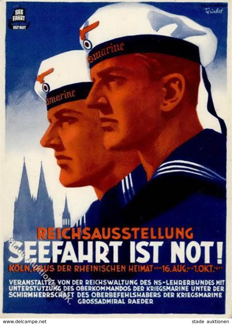 KÖLN WK II - REICHSAUSSTELLUNG -SEEFAHRT IST NOT! 1941 - Sign. Künstlerkarte I - Weltkrieg 1939-45
