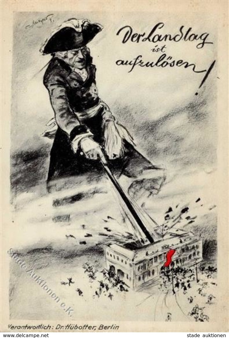 Der STAHLHELM WK II - Friedrich-Prop-Ak -der Landtag Ist Aufzulösen!- Sign. Künstlerkarte I-II - Guerra 1939-45