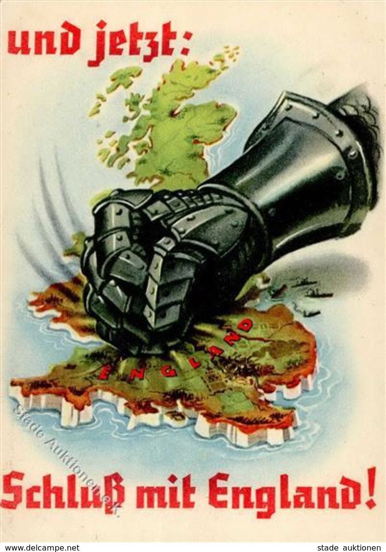 MILITÄR WK II - Propaganda-Feldpostkarte 1941 -Und Jetzt: SCHLUß Mit ENGLAND! I-II - War 1939-45