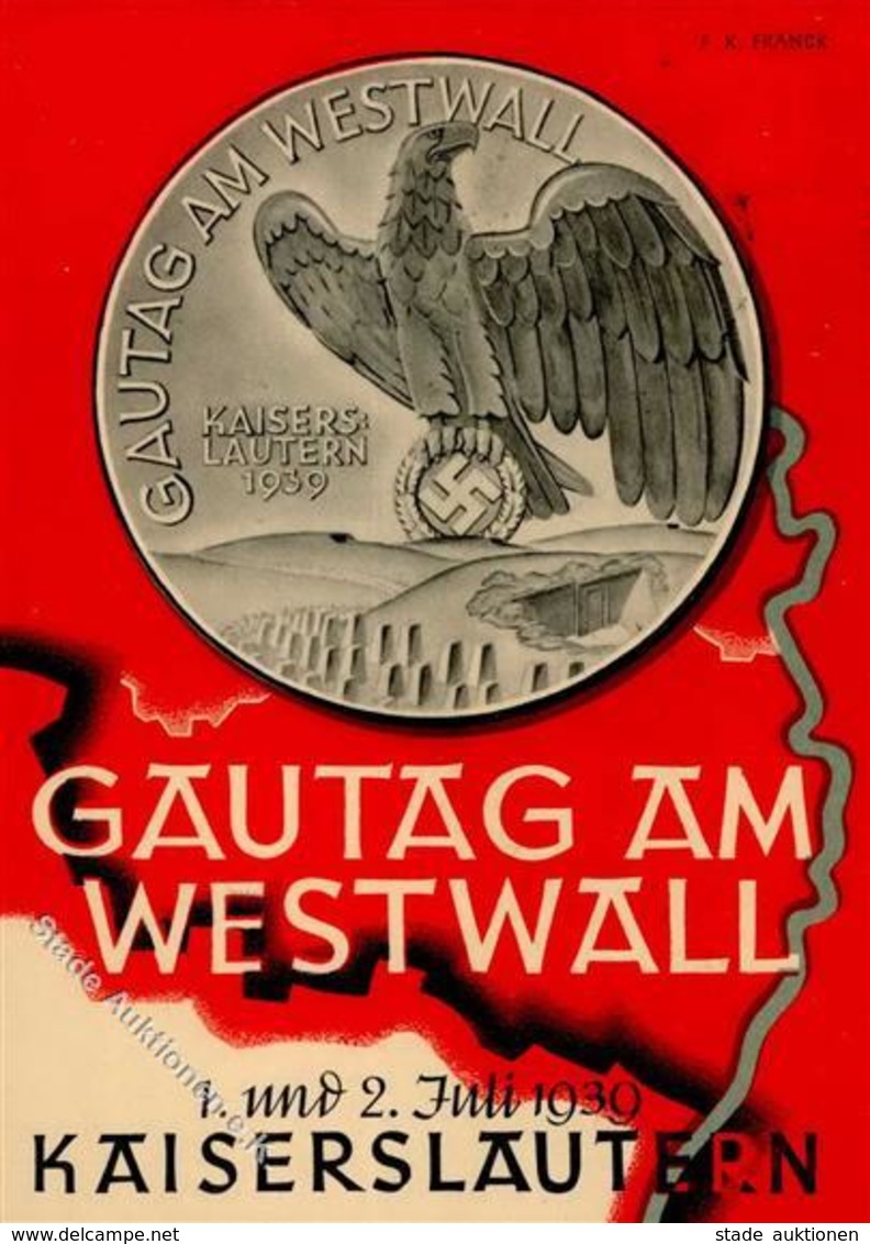 Propaganda WK II Kaiserslautern (6750) Gautag Am Westwall Sign. Franck, F. K. WK II  Künstlerkarte I-II - Guerre 1939-45