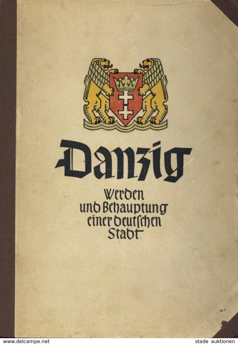 Raumbildalbum Danzig Werden Und Behauptung Einer Deutschen Stadt Heß, Otto 1940 Verlag Carl Röhrig Mit 112 Raumbildern R - War 1939-45