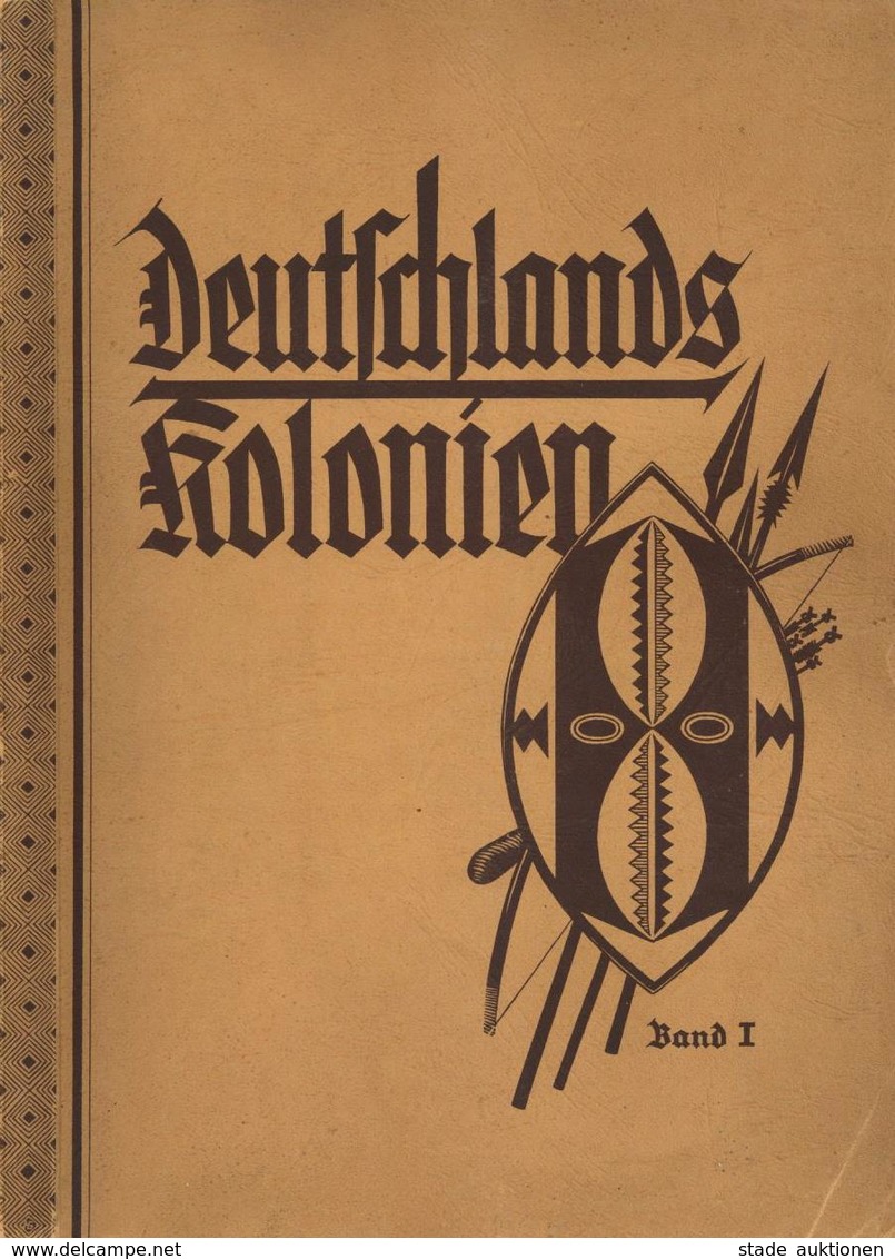 Sammelbild-Album Deutschlands Kolonien Band 1 Hinz & Küster Ca. 1936 Kompl. II (Einband Stauchung) Colonies - Guerre 1939-45