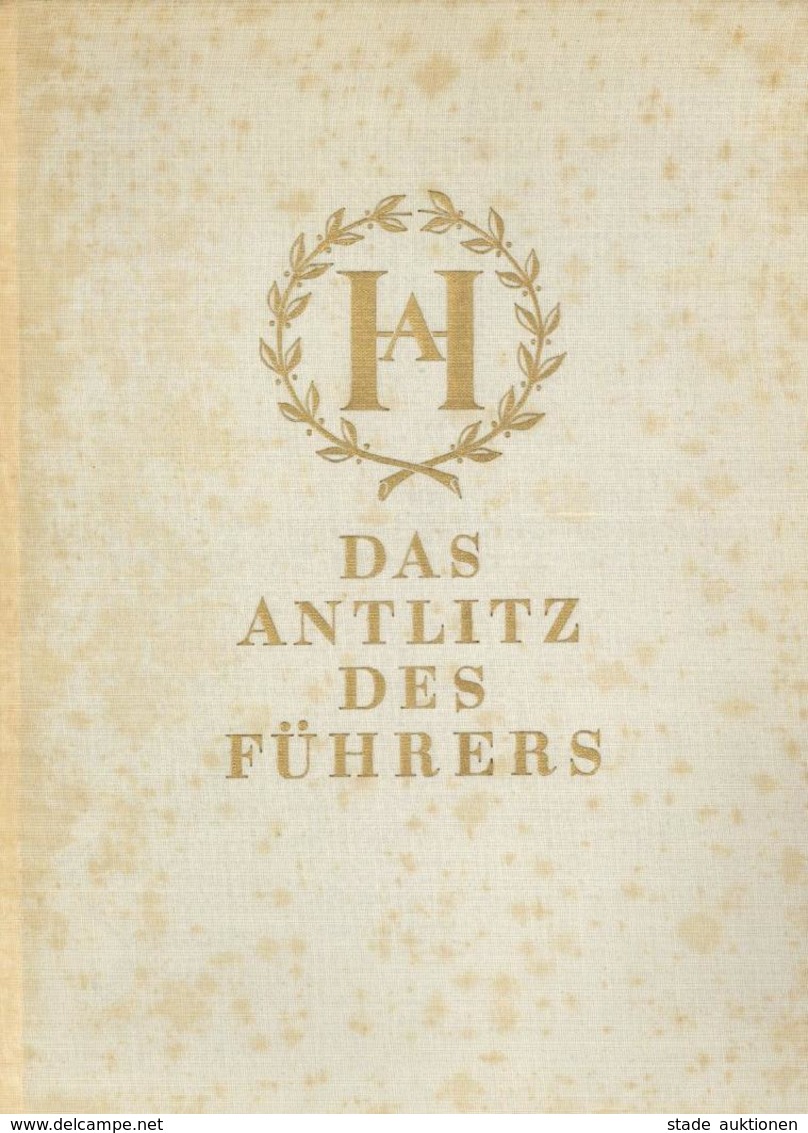 BUCH WK II - DAS ANTLITZ DES FÜHRERS 1919-1939 - Photo-Hoffmann-Bildband - Umschlag Fleckig!! Sonst I-II - Guerra 1939-45