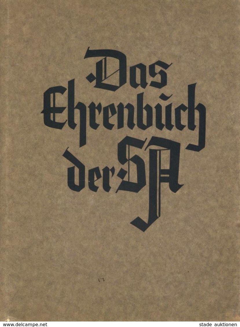 BUCH WK II - Das EHRENBUCH Der SA - Mit Einigen Abbildungen, 80Seiten Düsseldorf 1934 I - Weltkrieg 1939-45