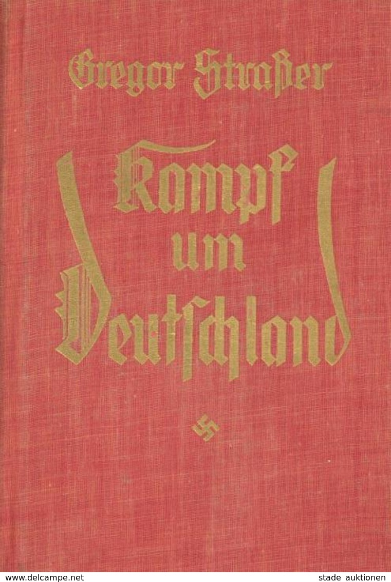 BUCH WK II - KAMPF Um DEUTSCHLAND - Von Georg STRAßER - 390 Seiten - Eher Verlag München 1932 I - Guerra 1939-45