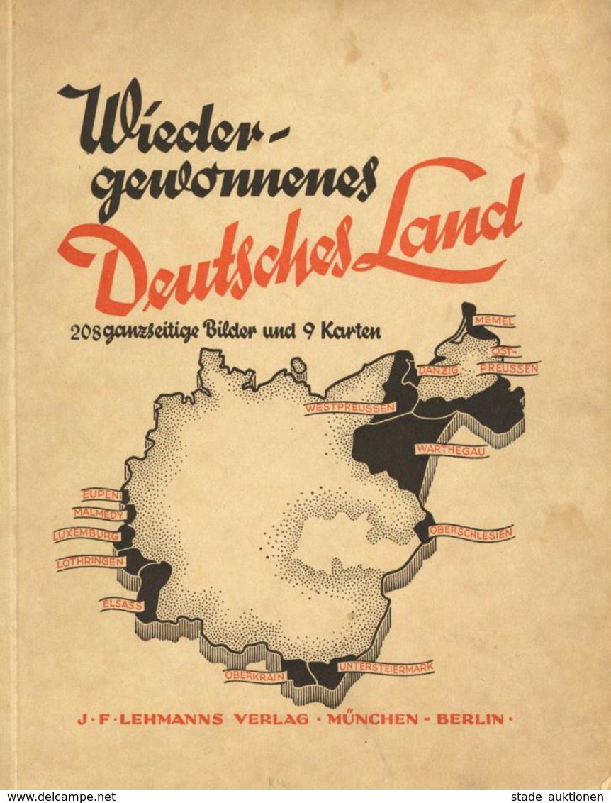 BUCH WK II - WIEDERGEWONNENES DEUTSCHES LAND - 262seitiger BILDBAND -Ostgebiete,Elsass,Österreich- Lehmann Verlag 1943 I - War 1939-45