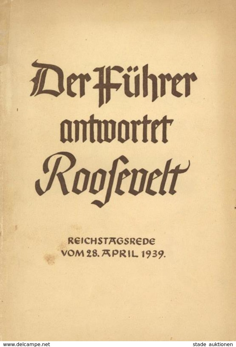 Buch WK II Der Führer Antwortet Roosevelt Reichstagsrede 1939 Zentralverlag Der NSDAP Franz Eher Nachf. 62 Seiten II - Weltkrieg 1939-45