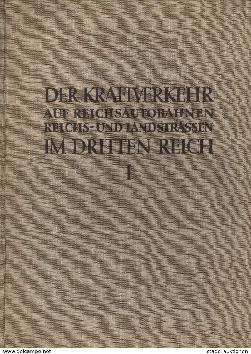 Buch WK II Der Kraftverkehr Auf Reichsautobahnen Reichs- U. Landstraßen Im Dritten Reich Hrsg. Generalinspektor Für Das  - War 1939-45