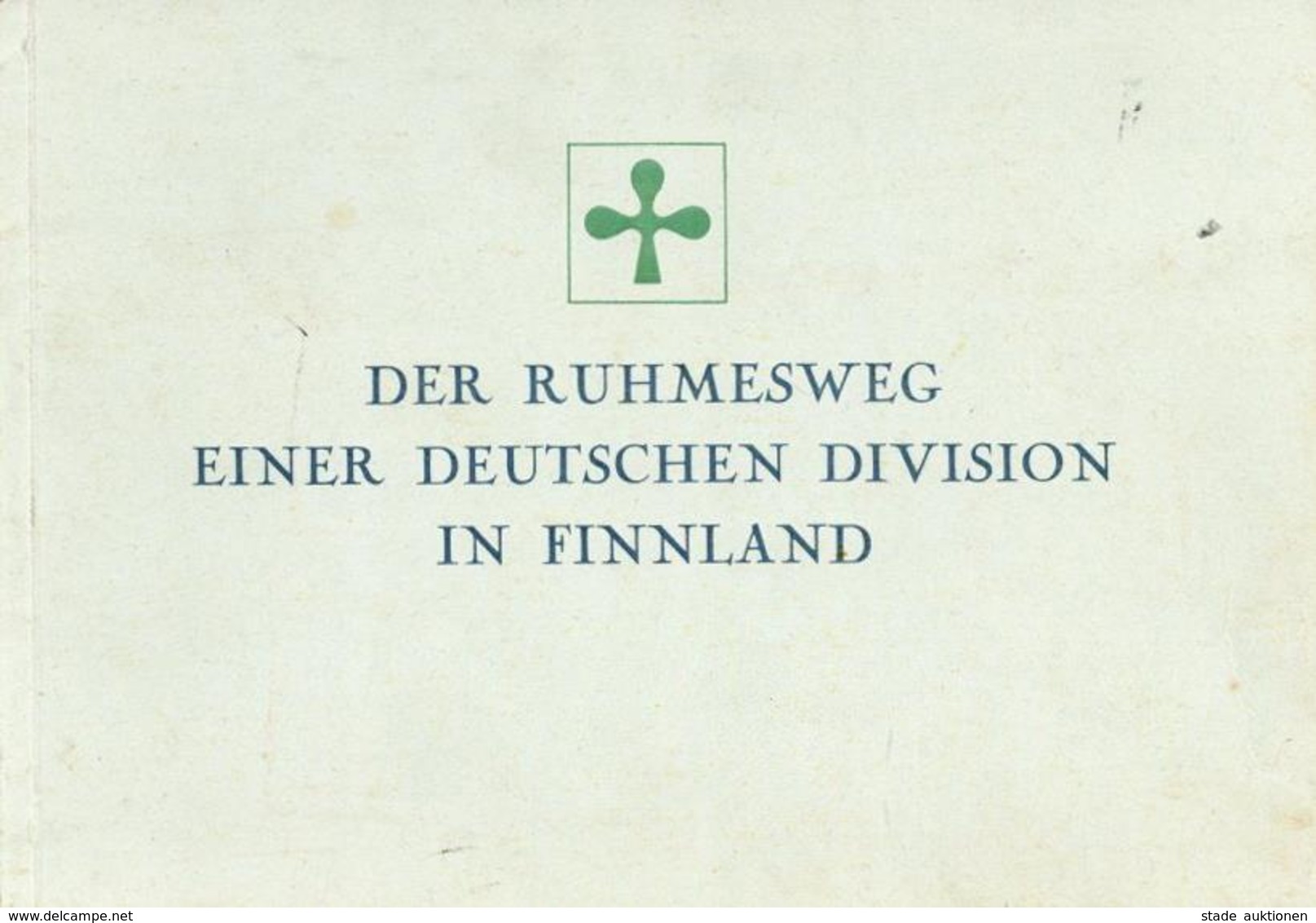 Buch WK II Der Ruhmesweg Einer Deutschen Division In Finnland Hrsg. Propaganda Zug T.K. 2 Sehr Viele Abbildungen II (Ein - Guerre 1939-45