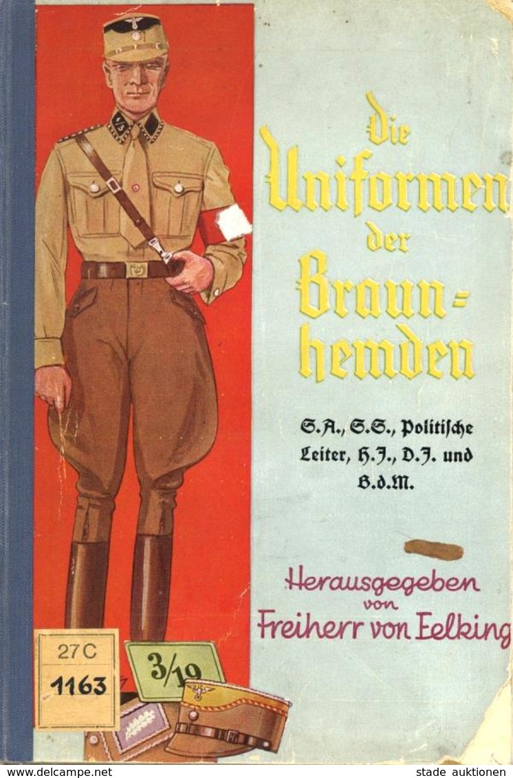 Buch WK II Die Uniformen Der Braunhemden Hrsg. Eelking Frhr. Von 1934 Zentralverlag Der NSDAP Franz Eher Nachf. 102 Seit - Weltkrieg 1939-45