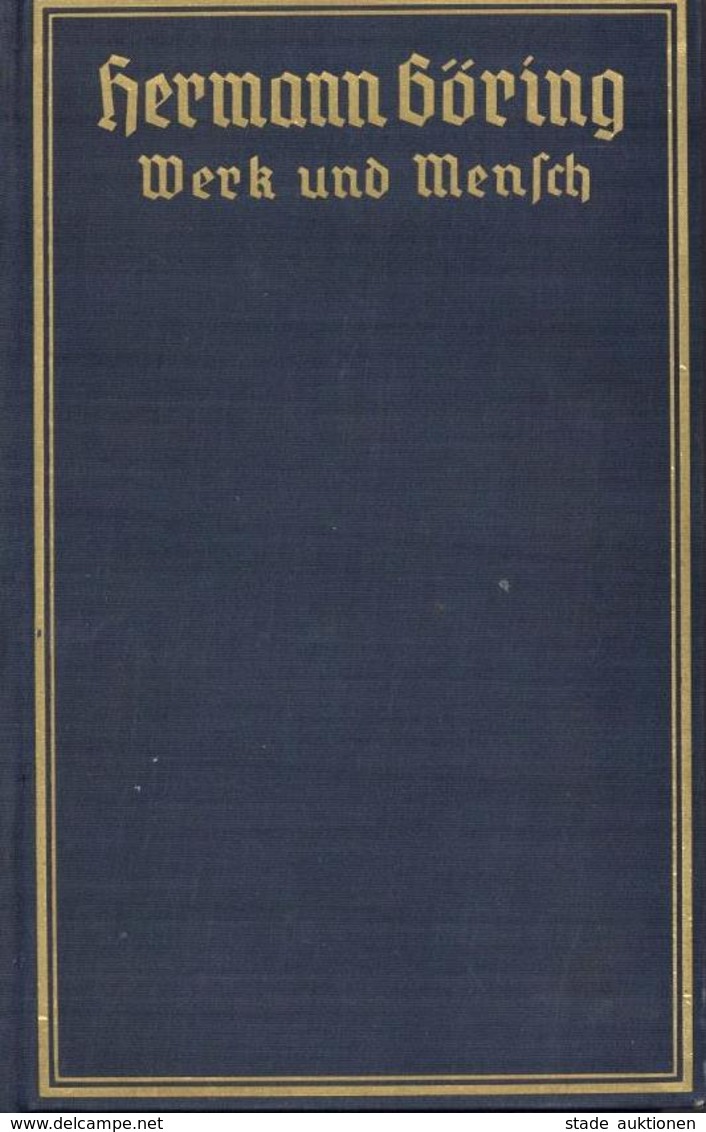 Buch WK II Hermann Göring Werk Und Mensch Gritzbach, Erich 1938 Zentralverlag Der NSDAP Franz Eher Nachf. 345 Seiten Vie - Weltkrieg 1939-45