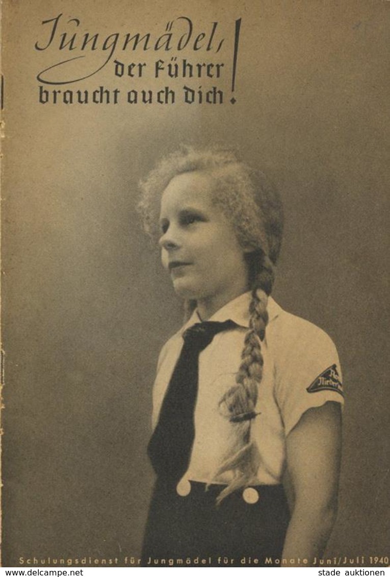 Buch WK II HJ Jungmädel Der Führer Braucht Auch Dich Schulungsdienst Der Jungmädel 1940 Hrsg. Reichsjugendführung Der NS - Weltkrieg 1939-45