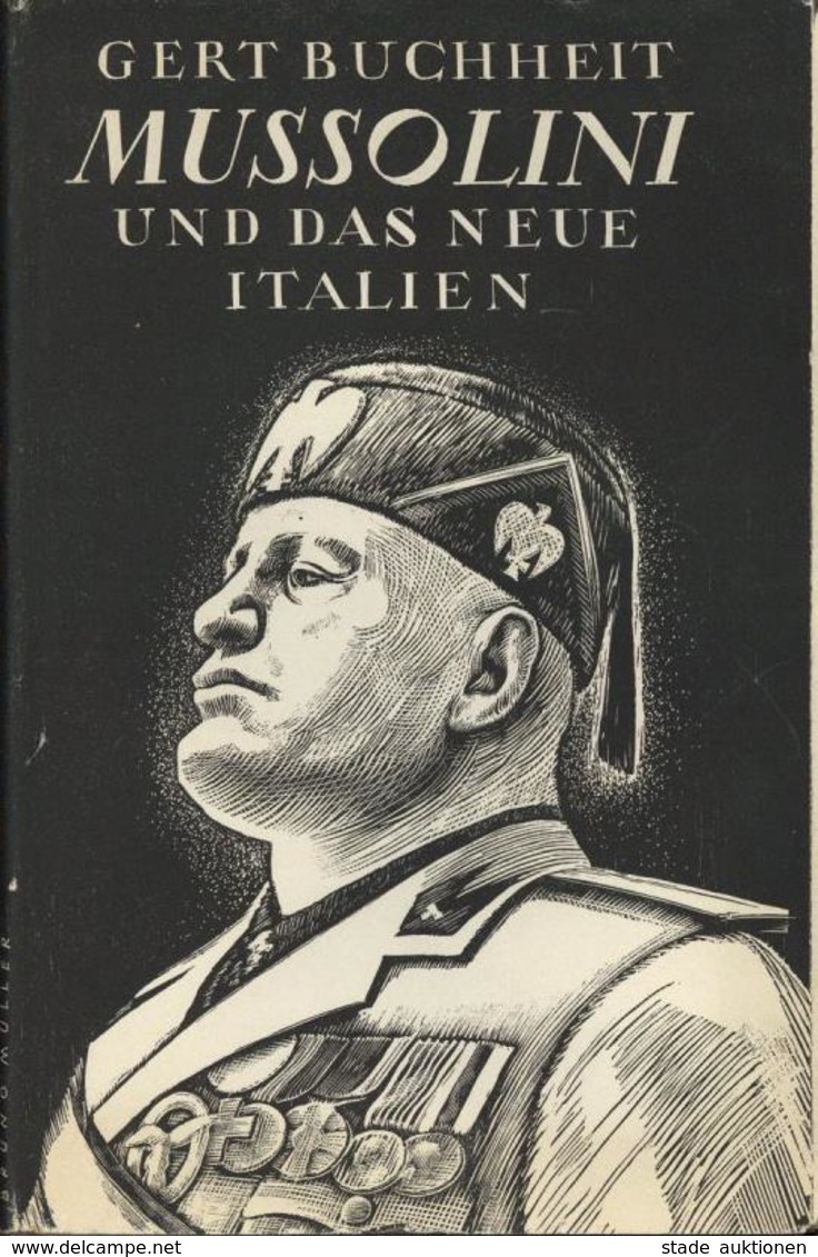 Buch WK II Mussolini Und Das Neue Italien Buchheit, Gert 1938 Verlag Paul Neff 319 Seiten Schutzumschlag II - Weltkrieg 1939-45