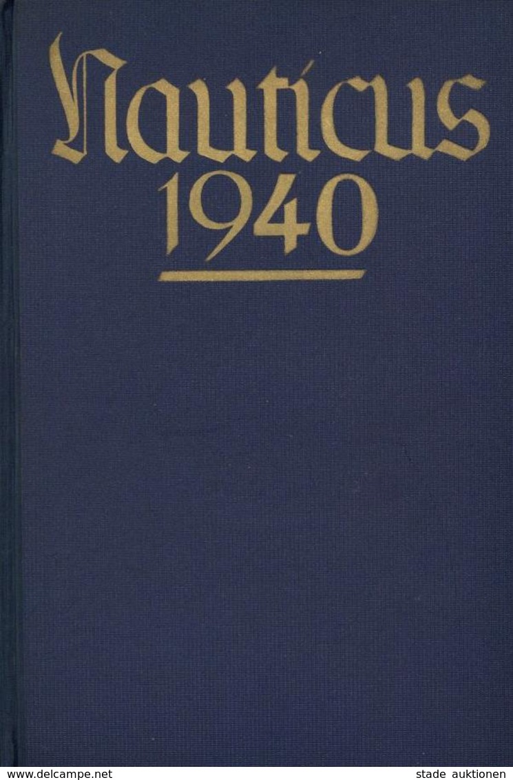 Buch WK II Nauticus Jahrbuch Für Deutschlands Seeinteressen Hansen, Gottfried V. 1940 Verlag Mittler & Sohn 358 Seiten M - Oorlog 1939-45