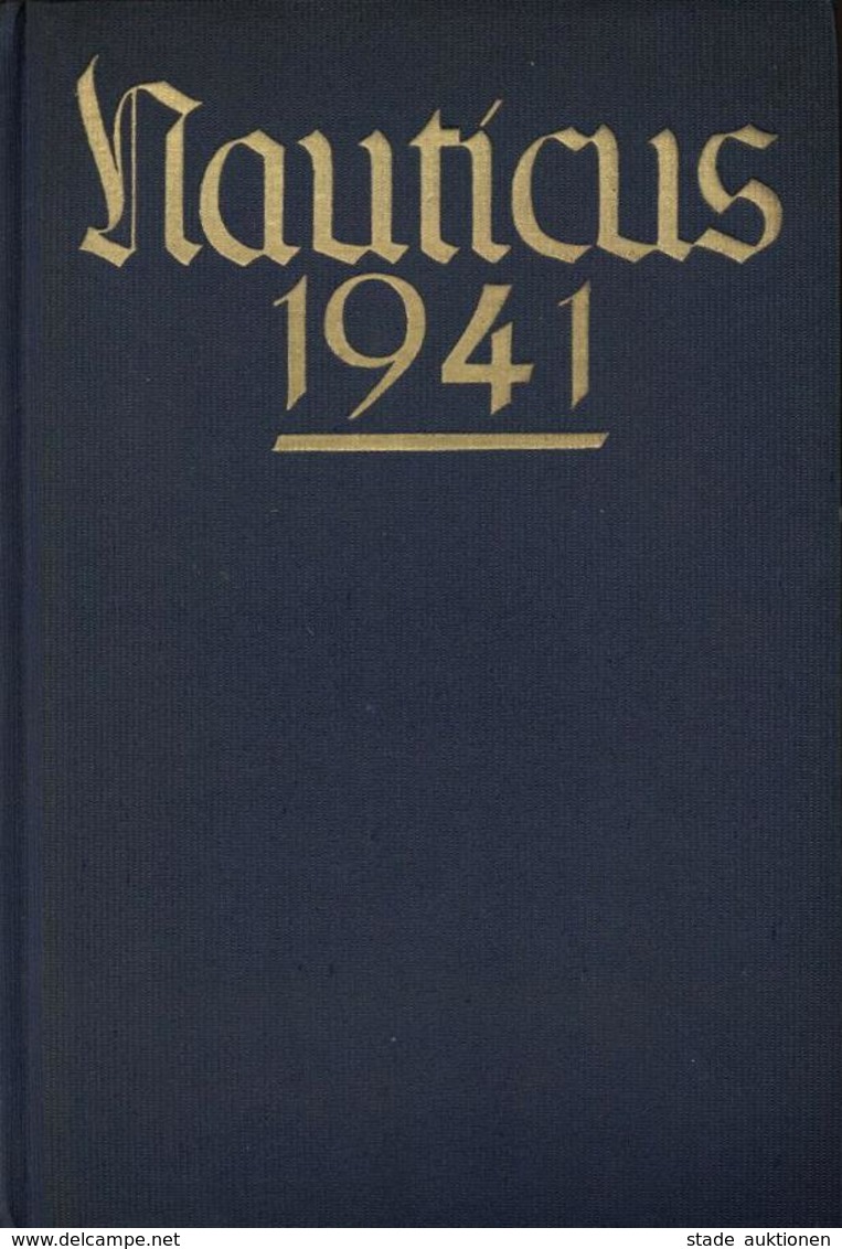 Buch WK II Nauticus Jahrbuch Für Deutschlands Seeinteressen Hansen, Gottfried V. 1941 Verlag Mittler & Sohn 493 Seiten M - Guerra 1939-45