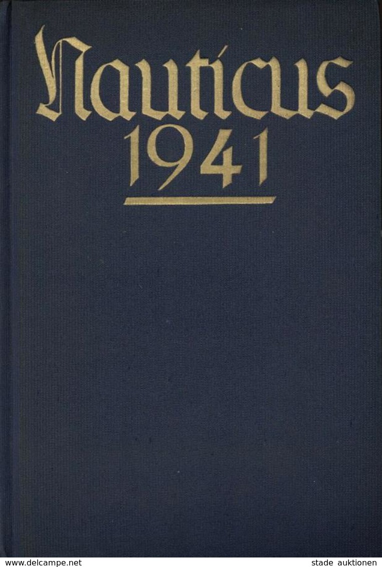 Buch WK II Nauticus Jahrbuch Für Deutschlands Seeinteressen Hansen, Gottfried V. 1941 Verlag Mittler & Sohn 493 Seiten M - Weltkrieg 1939-45