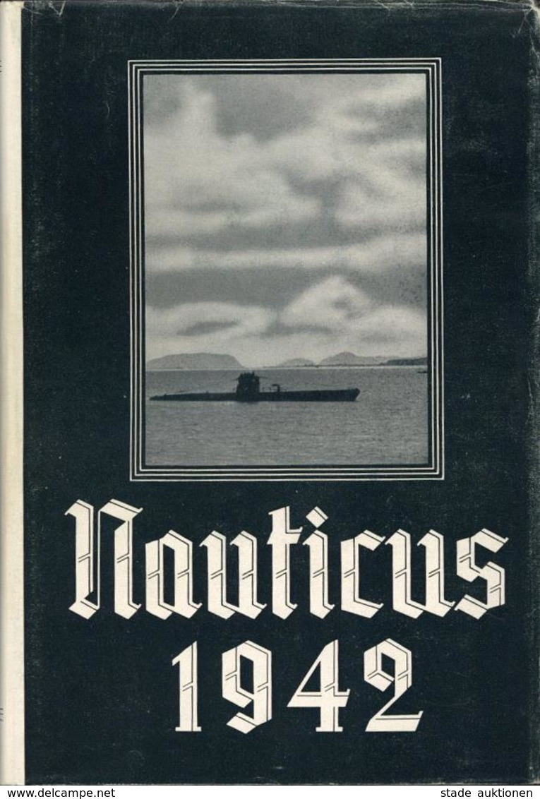 Buch WK II Nauticus Jahrbuch Für Deutschlands Seeinteressen Hansen, Gottfried V. 1942 Verlag Mittler & Sohn 481 Seiten M - Weltkrieg 1939-45