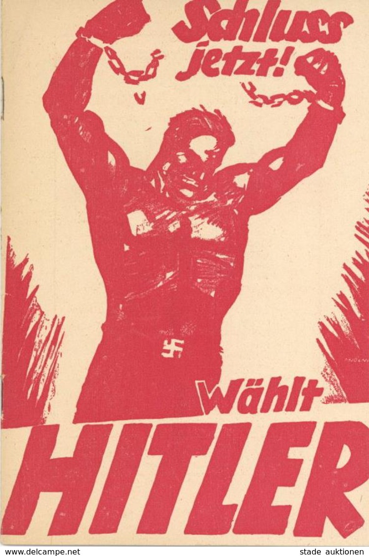 Buch WK II Schluß Jetzt Das Deutsche Volk Wählt Hitler Kampfschrift Reichspropaganda Leitung Der NSDAP 1932 Zentralverla - Guerra 1939-45