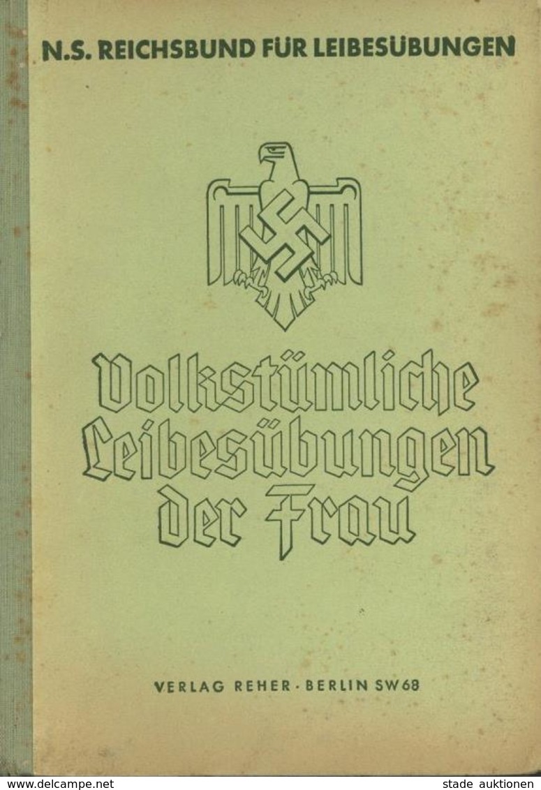 Buch WK II Volkstümliche Leibesübungen Der Frau Hrsg. NS Reichsbund Für Leibesübungen 1943 Verlag Reher 234 Seiten Mit 3 - Weltkrieg 1939-45