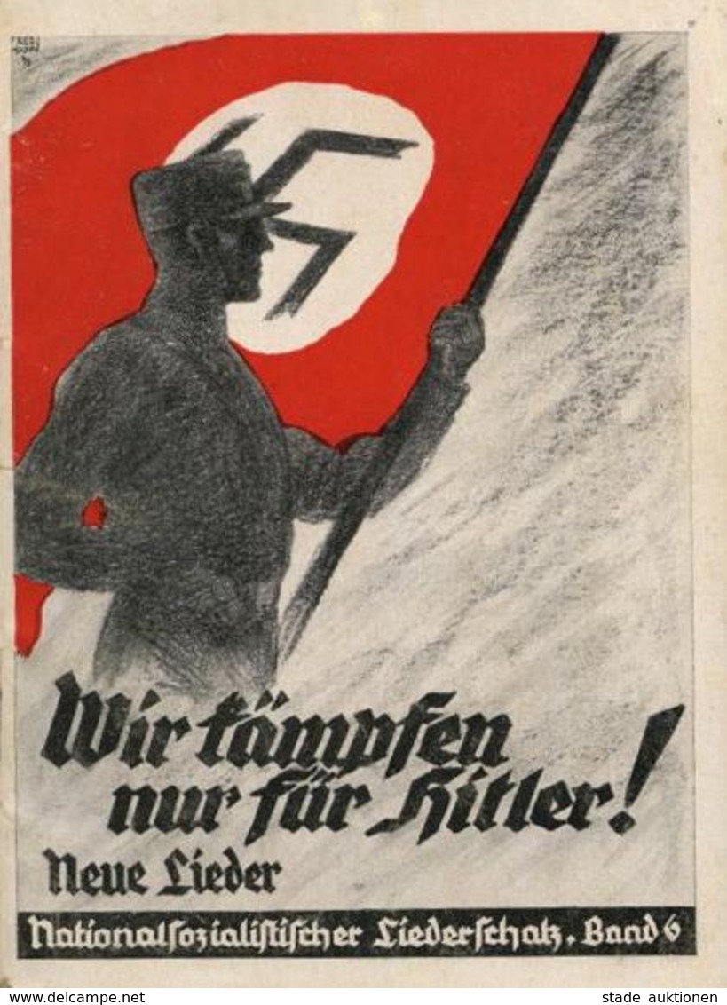 Buch WK II Wir Kämpfen Nur Für Hitler Neue Lieder Nationalsozialistischer Liederschatz Band 6 Verlagsanstalt Paul Schmid - Guerra 1939-45