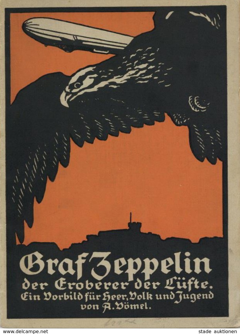 Buch Zeppelin Graf Zeppelin Der Eroberer Der Lüfte Vömel, Alexander 1914 Verlag Johannes Blanke 47 Seiten Viele Abbildun - Airships