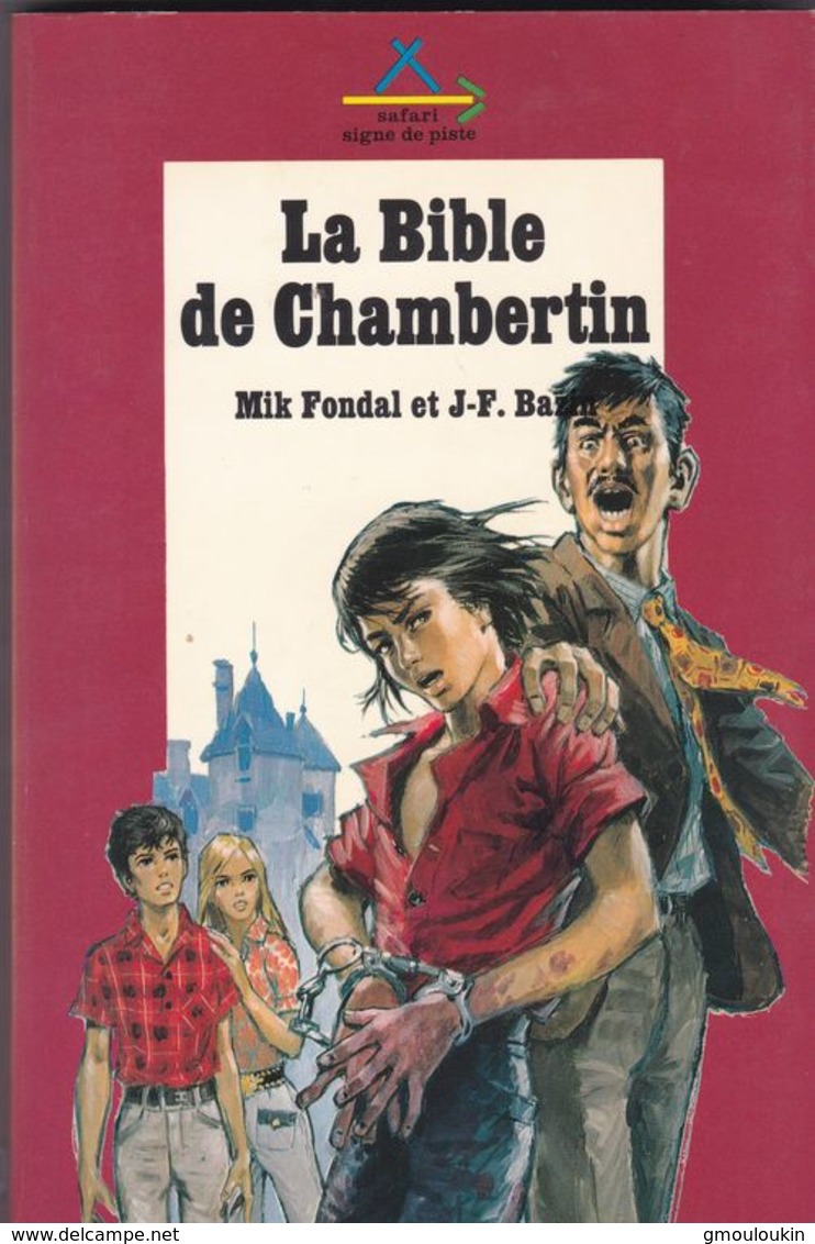 Signe De Piste - Safari - Mik Fondal Et J.F. Bazin - La Bible De Chambertin - Aventure