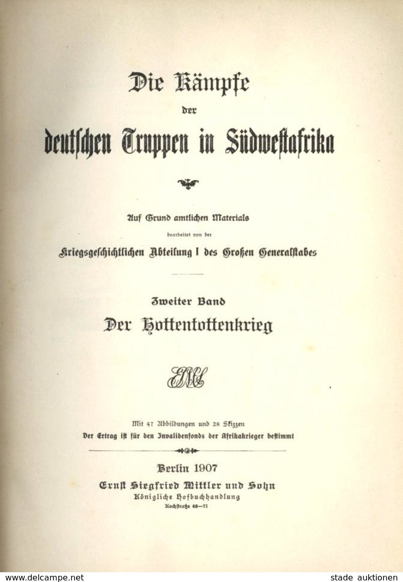 Kolonien DSW - Die KÄMPFE Der DEUTSCHEN TRUPPEN In SÜDWESTAFRIKA - Zweiter Band: Der HOTTENTOTTENKRIEG - 349seitiges BUC - Ohne Zuordnung