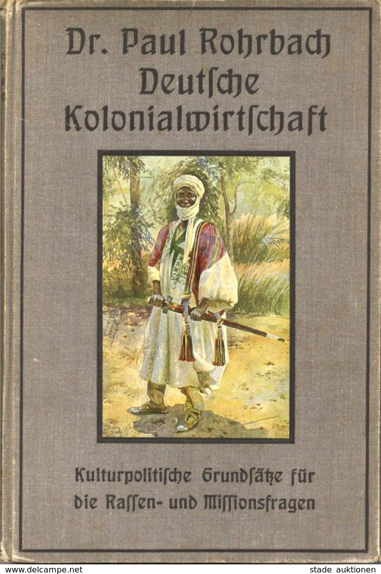 DEUTSCHE KOLONIEN - BUCH  - DEUTSCHE KOLONIALWIRTSCHAFT - Kulturpolitische Grundsätze Für Die Rassen- U. Missionsfragen  - Ohne Zuordnung