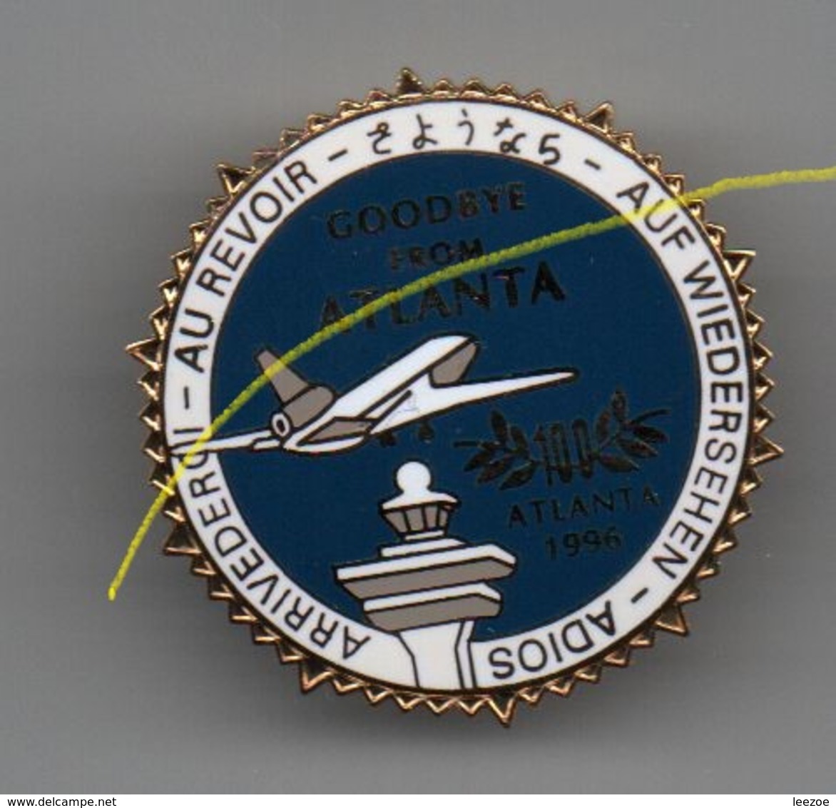 Pin's Avion De Ligne: Goodbye From Atlanta,J.O 1996 Atlanta, Aéroport Atlanta ...BT11 - Avions