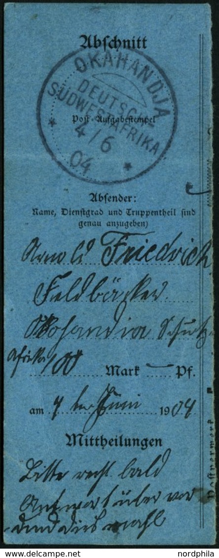 DSWA OKAHANDJA, 4.6.04, Feldpostanweisungsabschnitt Vom Feldbäcker Friedrich, Pracht - Sud-Ouest Africain Allemand