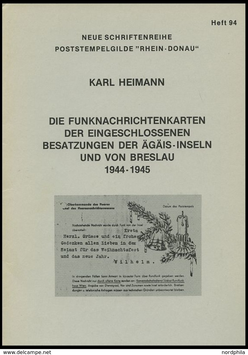 PHIL. LITERATUR Die Funknachrichtenkarten Der Eingeschlossenen Besatzungen Der Ägäis-Inseln Und Von Breslau 1944-1945, H - Philately And Postal History