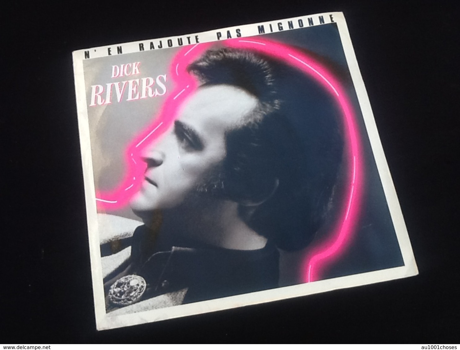 Vinyle 45 Tours  Dick Rivers  N' En  Rajoute Pas Mignon  (1986) - Rock