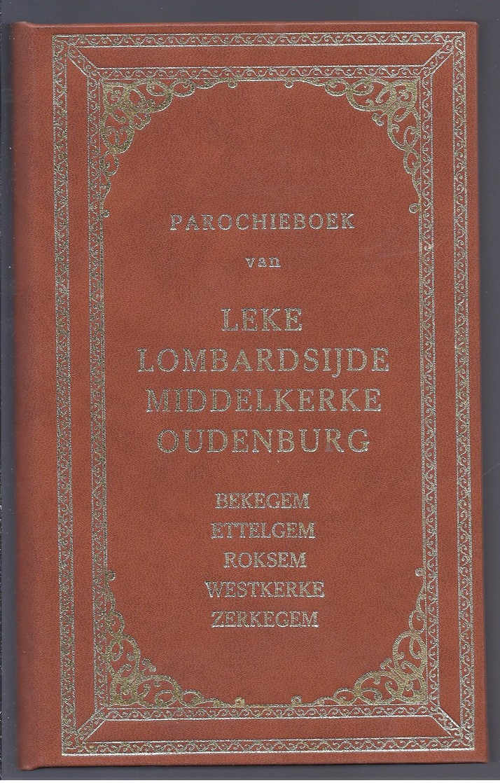 PAROCHIEBOEK VAN LEKE LOMBARDSIJDE MIDDELKERKE OUDENBURG BEKEGEM ETTELGEM ROKSEM .. KANONIK G.F. TANGHE ZIE BESCHRIJVING - Oud