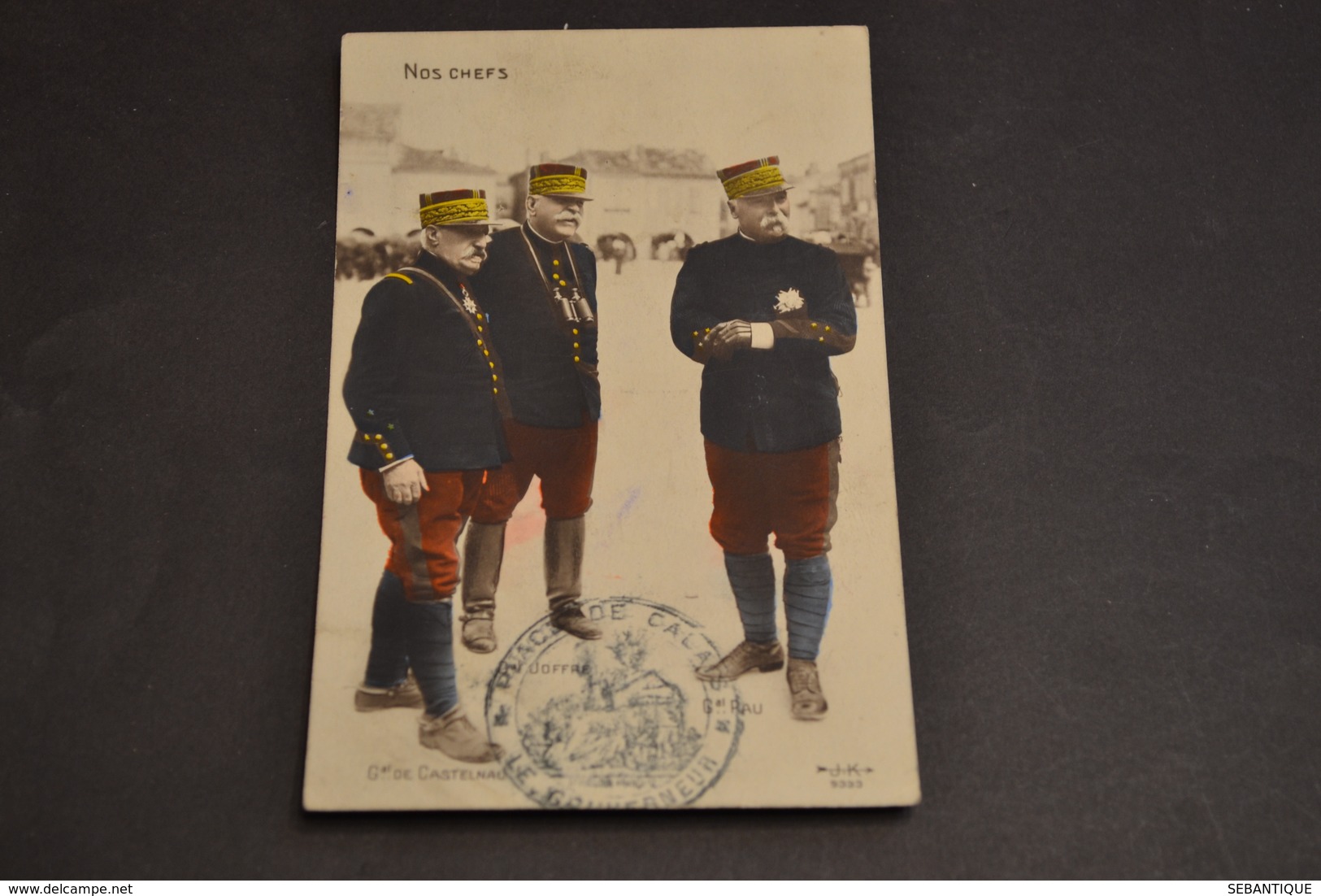 Carte Postale 1914/18 Patriotique Nos Chefs Cachet Place De Calais Le Gouverneur - Patriotiques