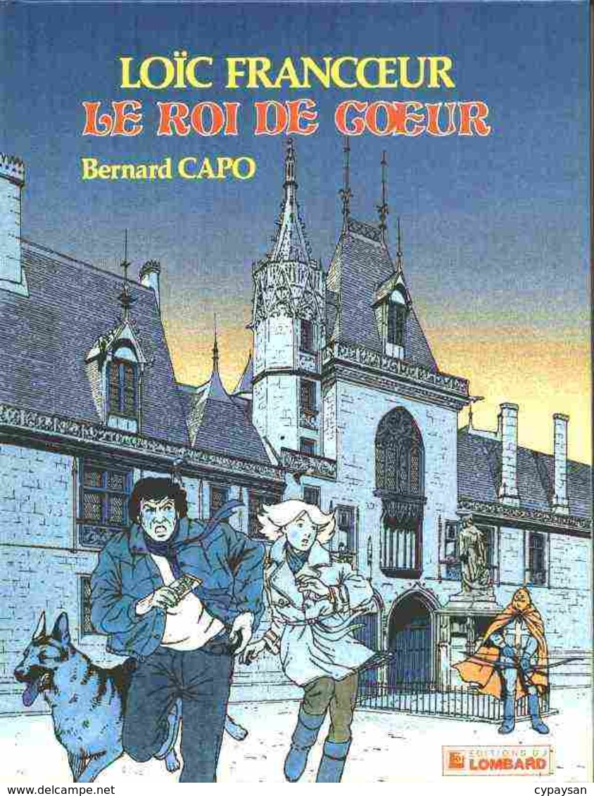 Loïc Francoeur T 1 Le Roi De Cœur EO BE- LOMBARD  03/1988  Capo, Bernard  (BI1) - Editions Originales (langue Française)