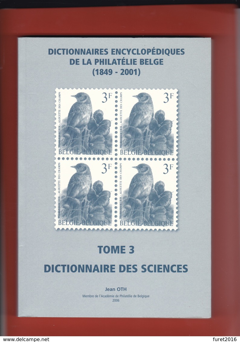 BELGIQUE Dictionnaire Des Sciences  Tome 3 Par Jean Oth  231 Pages - Dictionnaires Philatéliques