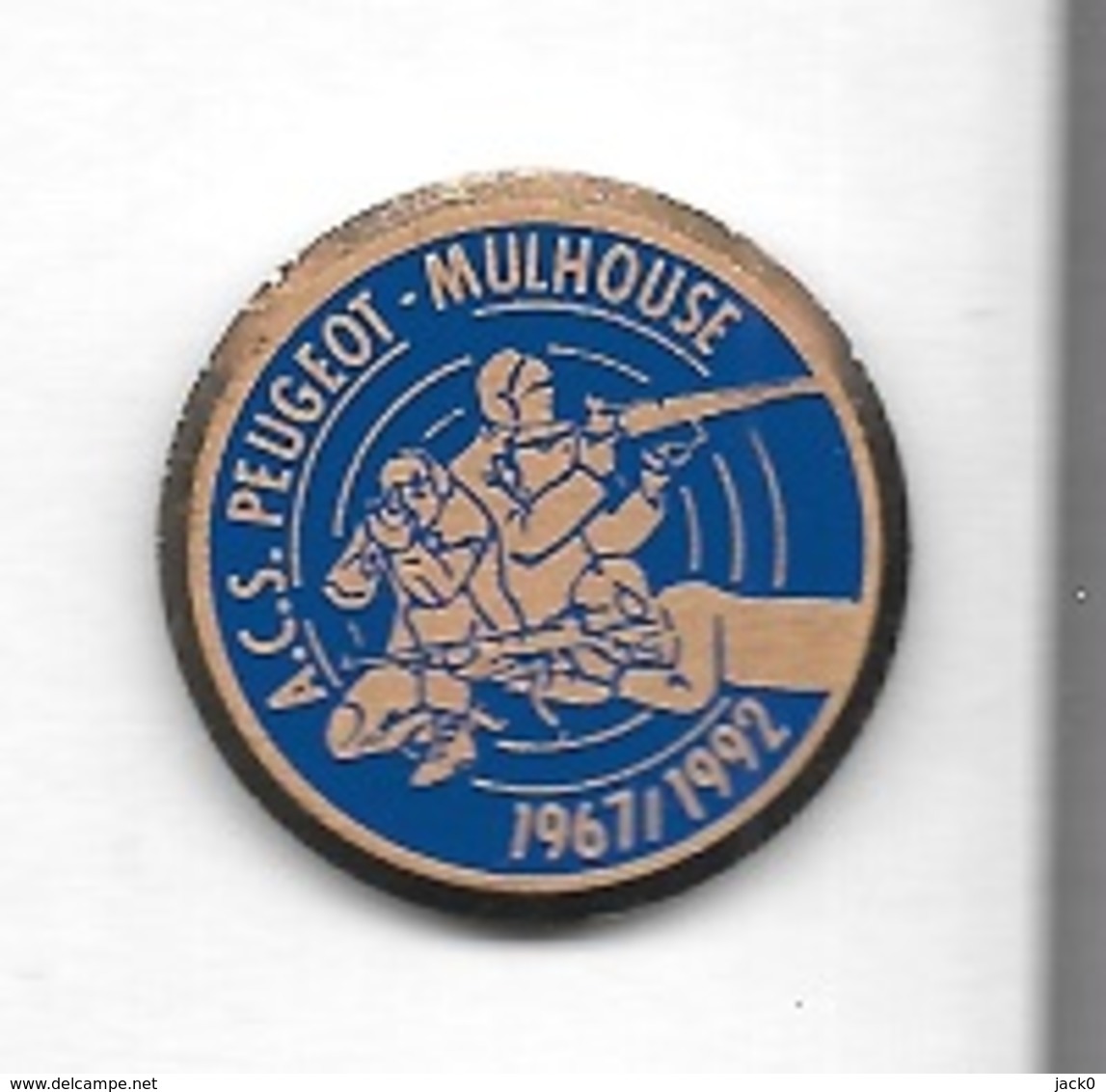 Pin' S  Ville, Automobiles  PEUGEOT,  Sport  TIR, CLUB  A.C.S  PEUGEOT  MULHOUSE  1967 / 1992  ( 68 ) - Peugeot