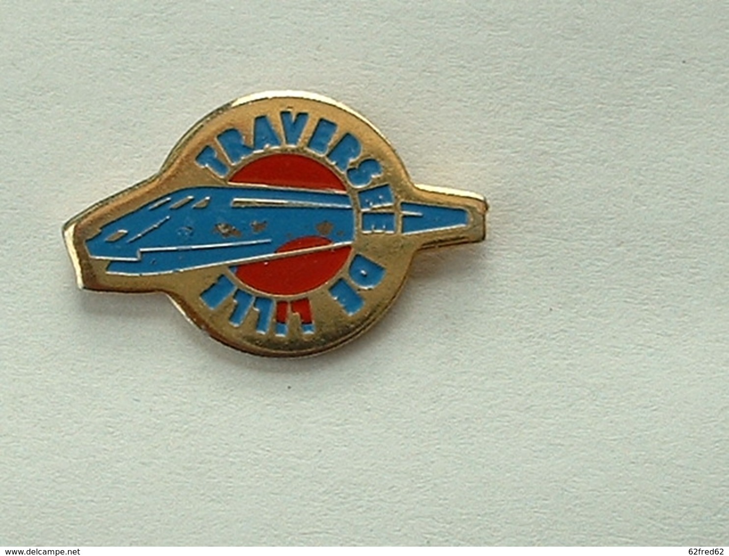 PIN'S TGV - TRAVERSEE DE LILLE - TGV